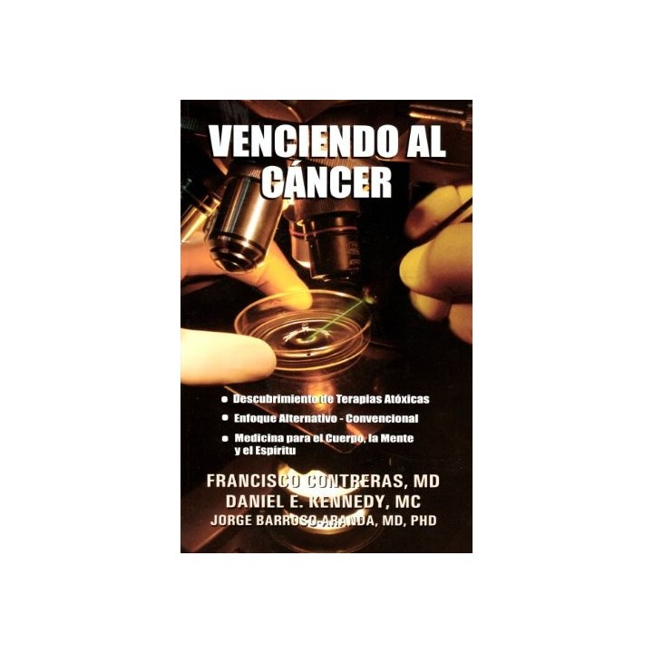 Venciendo al Cáncer - Francisco Contreras, Daniel E. Kennedy, Jorge Barroso-Aranda